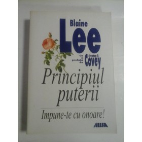 PRINCIPIUL PUTERII - BLAINE LEE, STEPHEN R. COVEY 